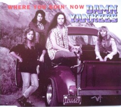 Where You Goin' Now