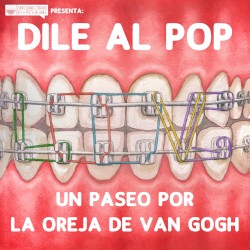 Dile al Pop: Un paseo por La Oreja de van Gogh