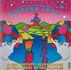 (I Got No Kick Against) Modern Jazz (A GRP Artists' Celebration Of The Songs Of The Beatles)
