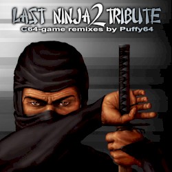 Last Ninja 2 Tribute: C64 Game Remixes by puffy64