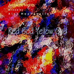 Ambient Nights: Red God Yellow God
