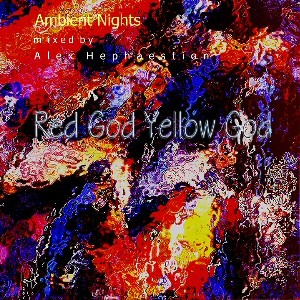 Ambient Nights: Red God Yellow God