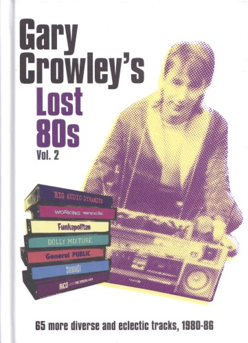 Gary Crowley’s Lost ’80s, Vol. 2