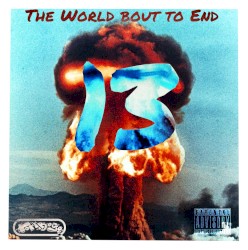 The World Bout to End