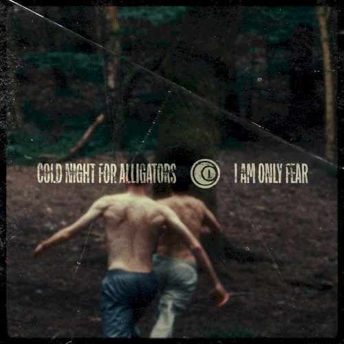 I Am Only Fear