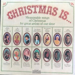 Christmas Is... (Memorable Songs of Christmas by Great Artists of Our Time)