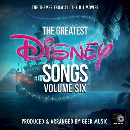 The Greatest Disney Songs, Vol. 6