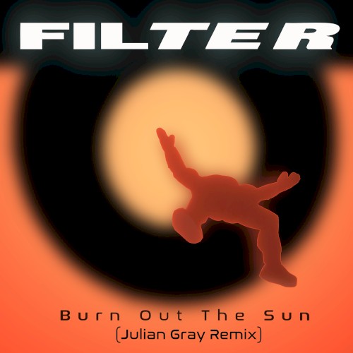 Burn Out the Sun (Julian Gray remix)
