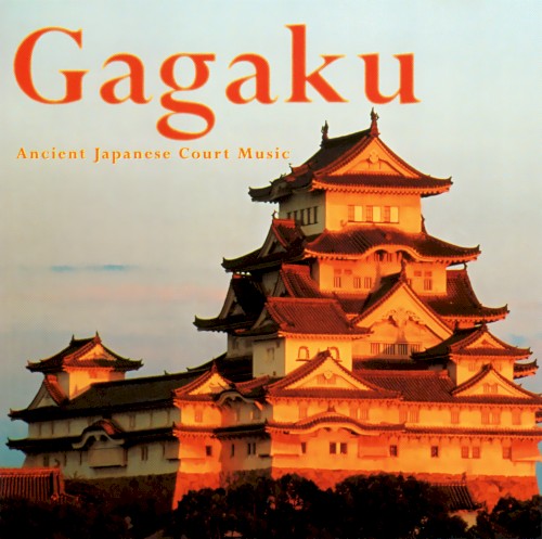 Gagaku: Ancient Japanese Court Music
