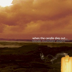 When the Candle Dies Out…