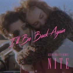 I’ll Be Back Again (Keith Sweaty remix)