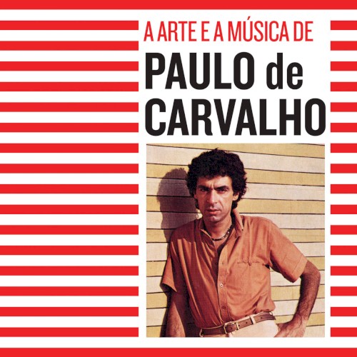 A Arte e a Música de Paulo de Carvalho