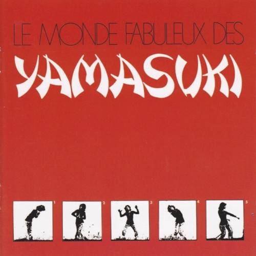 Le Monde fabuleux des Yamasuki
