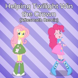 Helping Twilight Win the Crown (Aftermath Remix)
