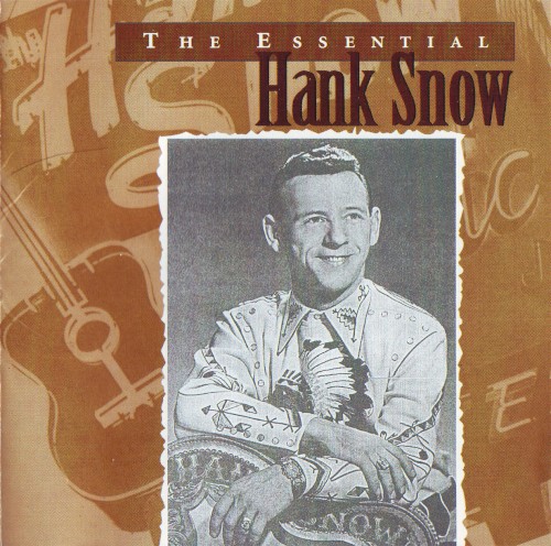 The Essential Hank Snow