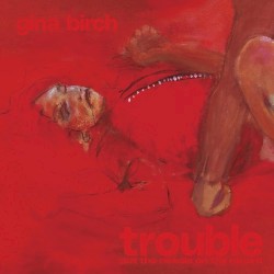 Trouble
