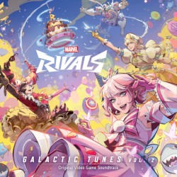 MARVEL Rivals: Galactic Tunes Vol. 2 (Original Video Game Soundtrack)