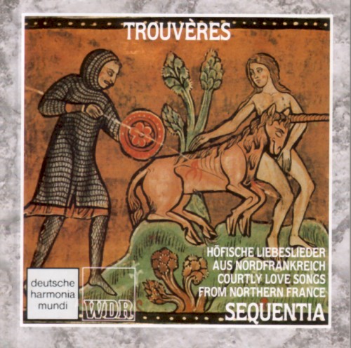 Trouvères: Courtly Love Songs From Northern France