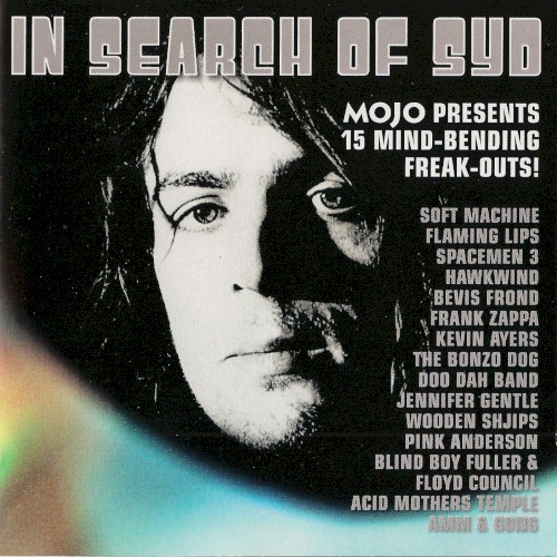Mojo Presents: In Search of Syd: 15 Mind-Bending Freak-Outs