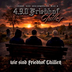 Wir sind Friedhof Chiller