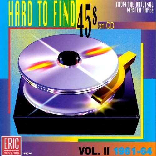 Hard to Find 45s on CD, Volume 2: 1961–64