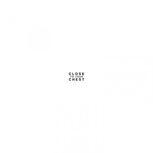 Close to Your Chest