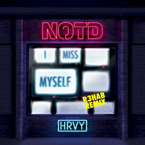 I Miss Myself (R3HAB remix)