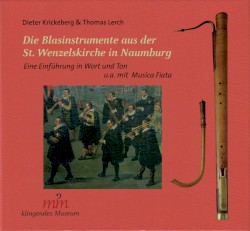 Die Blasinstrument aus der St. Wenzelskirche in Naumburg