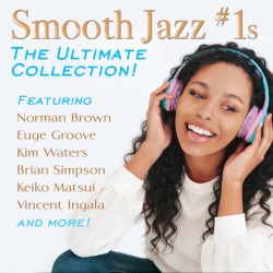 Smooth Jazz #1s - The Ultimate Collection!