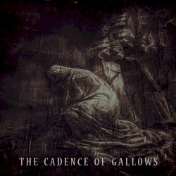 The Cadence of Gallows