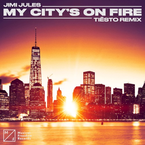 My City’s On Fire (Tiësto remix)