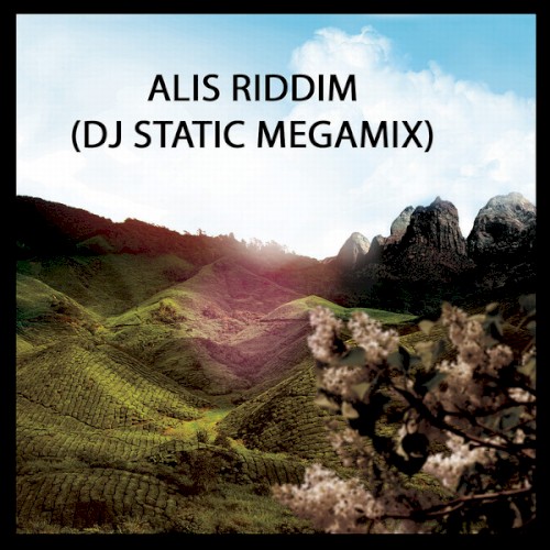 Alis Riddim (DJ Static megamix)