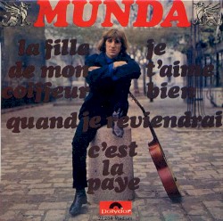 La Fille De Mon Coiffeur / Quand Je Reviendrai / Je T'Aime Bien / C'est La Paye