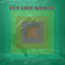 Fly Like Manta