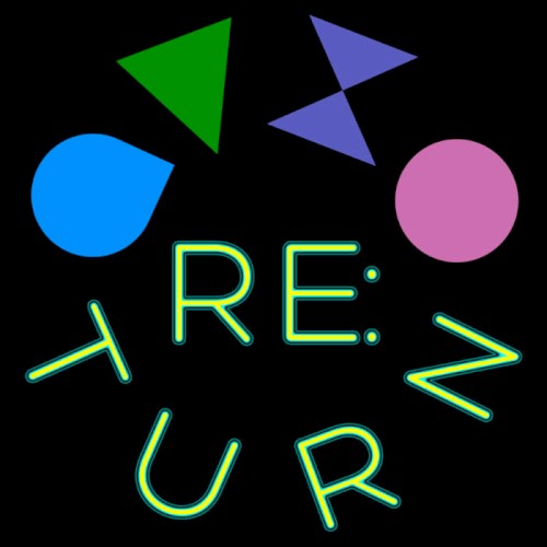RE:TURN