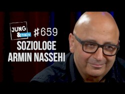 Jung & Naiv #659, „Soziologe Armin Nassehi über Sterben, Systemtheorie & Wirtschaftssystem“