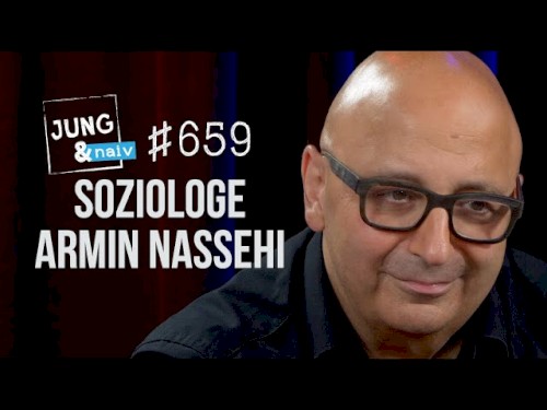 Jung & Naiv #659, „Soziologe Armin Nassehi über Sterben, Systemtheorie & Wirtschaftssystem“