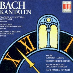 Cantatas BWV 140, 61 & 36