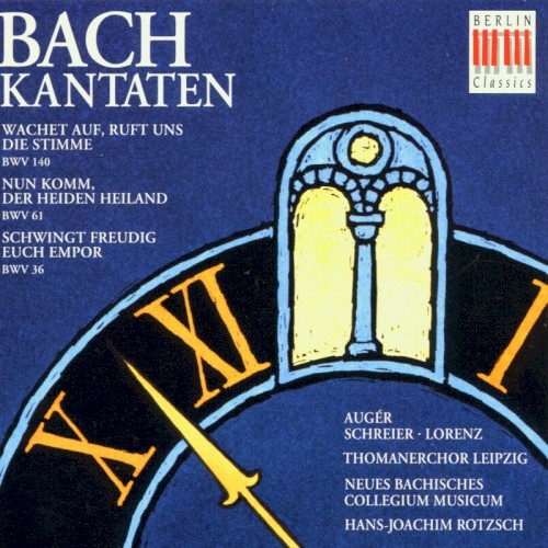 Cantatas BWV 140, 61 & 36