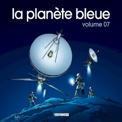 La Planète bleue, Volume 07