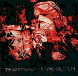 The Dead / Birdflesh