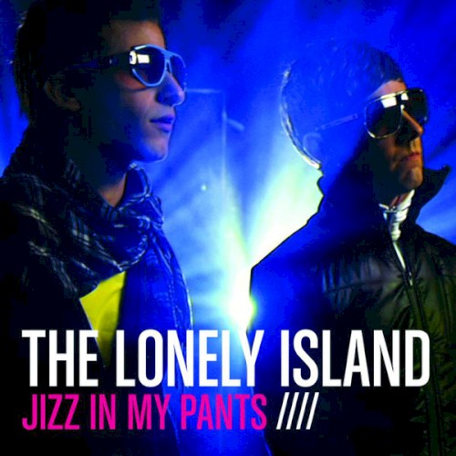 Jizz in My Pants
