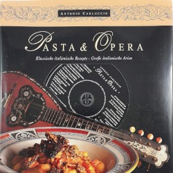 Pasta & Opera: Klassische italienische Rezepte · Große italienische Arien