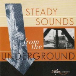 Steady Sounds From the Underground