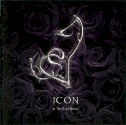 Icon & the Black Roses