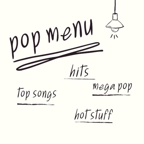 pop menu hits mega pop top songs hot stuff