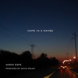 Hope in a Maybe