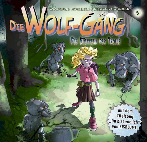Die Wolf-Gäng 5: Die Rückkehr der Trolle