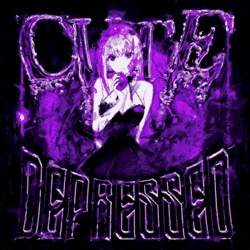 CUTE DEPRESSED