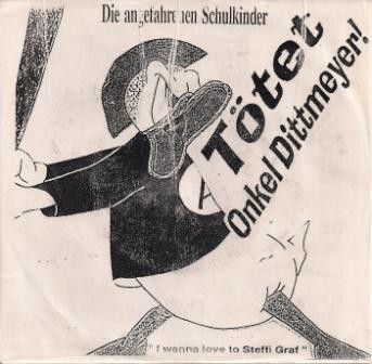 Tötet Onkel Dittmeyer! / I Wanna Love to Steffi Graf